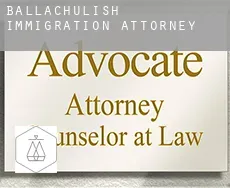 Ballachulish  immigration attorney