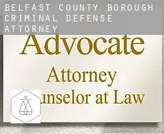 Belfast County Borough criminal defense attorney