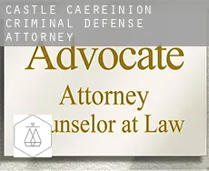Castle Caereinion criminal defense attorney