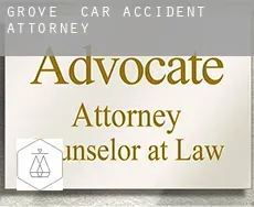 Grove  car accident attorney