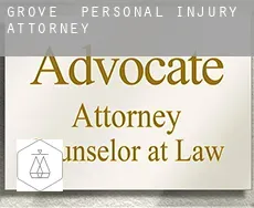 Grove  personal injury attorney