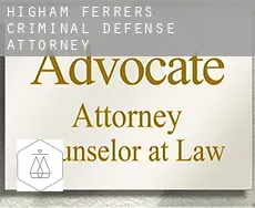 Higham Ferrers  criminal defense attorney