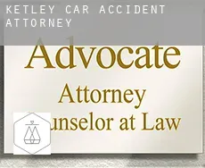 Ketley  car accident attorney