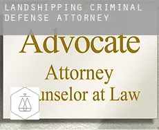 Landshipping  criminal defense attorney