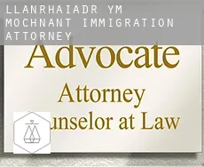 Llanrhaiadr-ym-Mochnant  immigration attorney