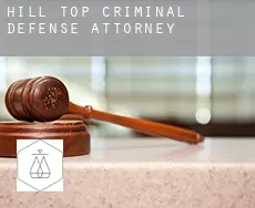 Hill Top criminal defense attorney