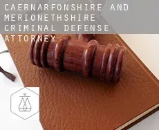 Caernarfonshire and Merionethshire  criminal defense attorney
