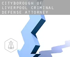 Liverpool (City and Borough)  criminal defense attorney