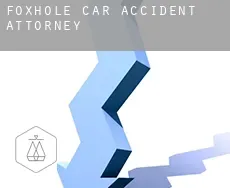 Foxhole  car accident attorney