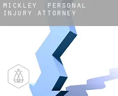 Mickley  personal injury attorney