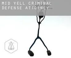 Mid Yell  criminal defense attorney
