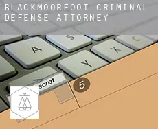 Blackmoorfoot  criminal defense attorney