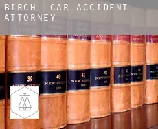 Birch car accident attorney