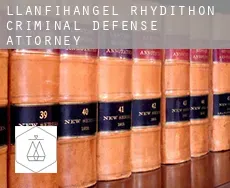 Llanfihangel Rhydithon  criminal defense attorney