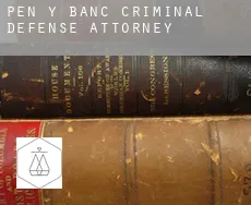 Pen-y-banc  criminal defense attorney