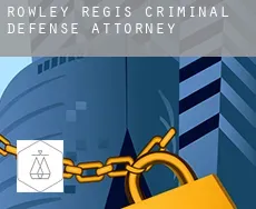 Rowley Regis  criminal defense attorney