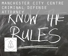 Manchester City Centre  criminal defense attorney