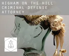 Higham on the Hill criminal defense attorney