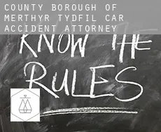 Merthyr Tydfil (County Borough)  car accident attorney
