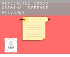 Hayscastle Cross  criminal defense attorney