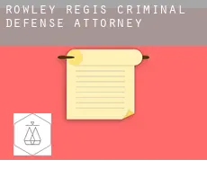 Rowley Regis  criminal defense attorney
