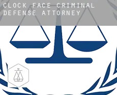 Clock Face  criminal defense attorney