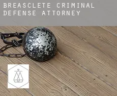 Breasclete criminal defense attorney