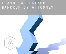 Llandefaelogfâch  bankruptcy attorney